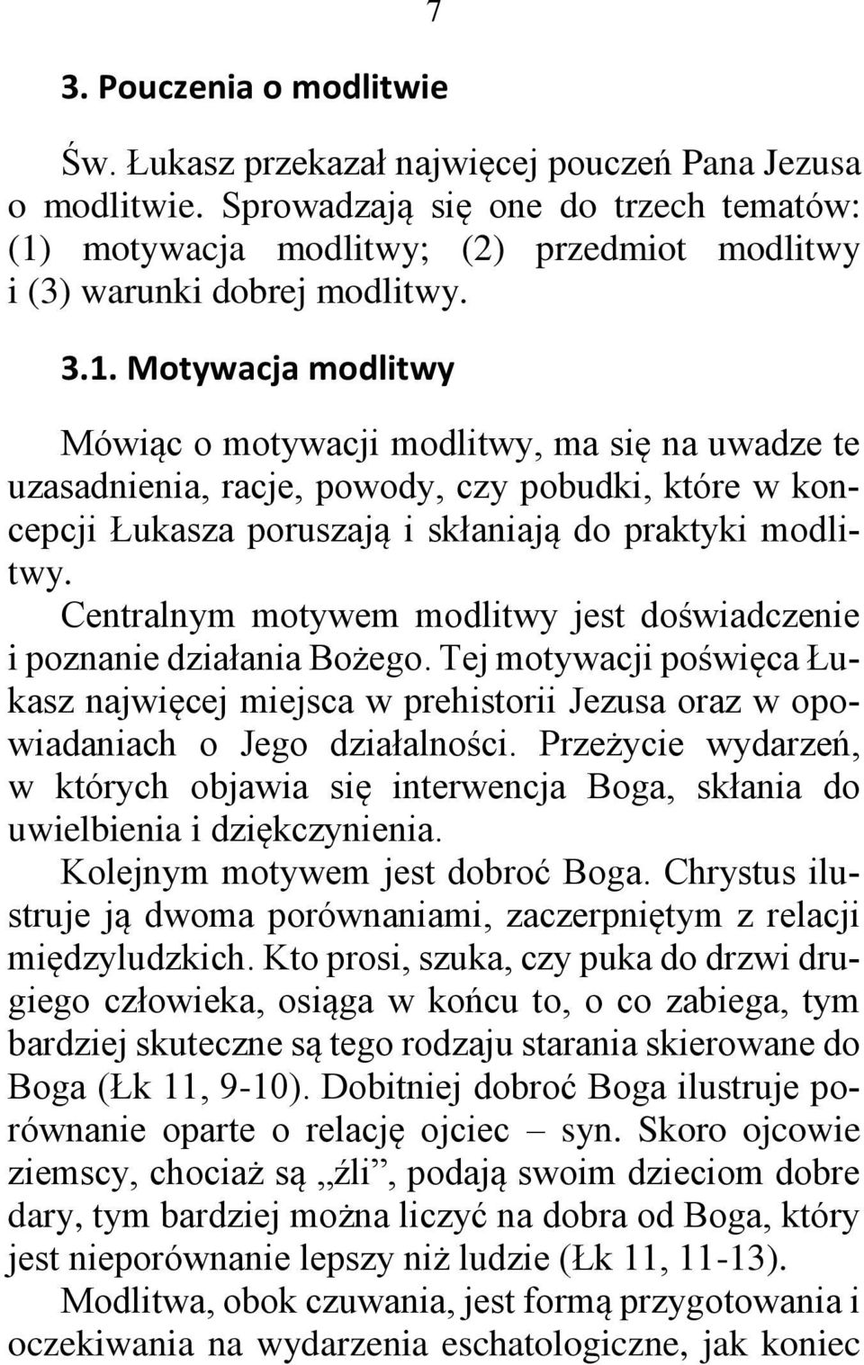 motywacja modlitwy; (2) przedmiot modlitwy i (3) warunki dobrej modlitwy. 3.1.