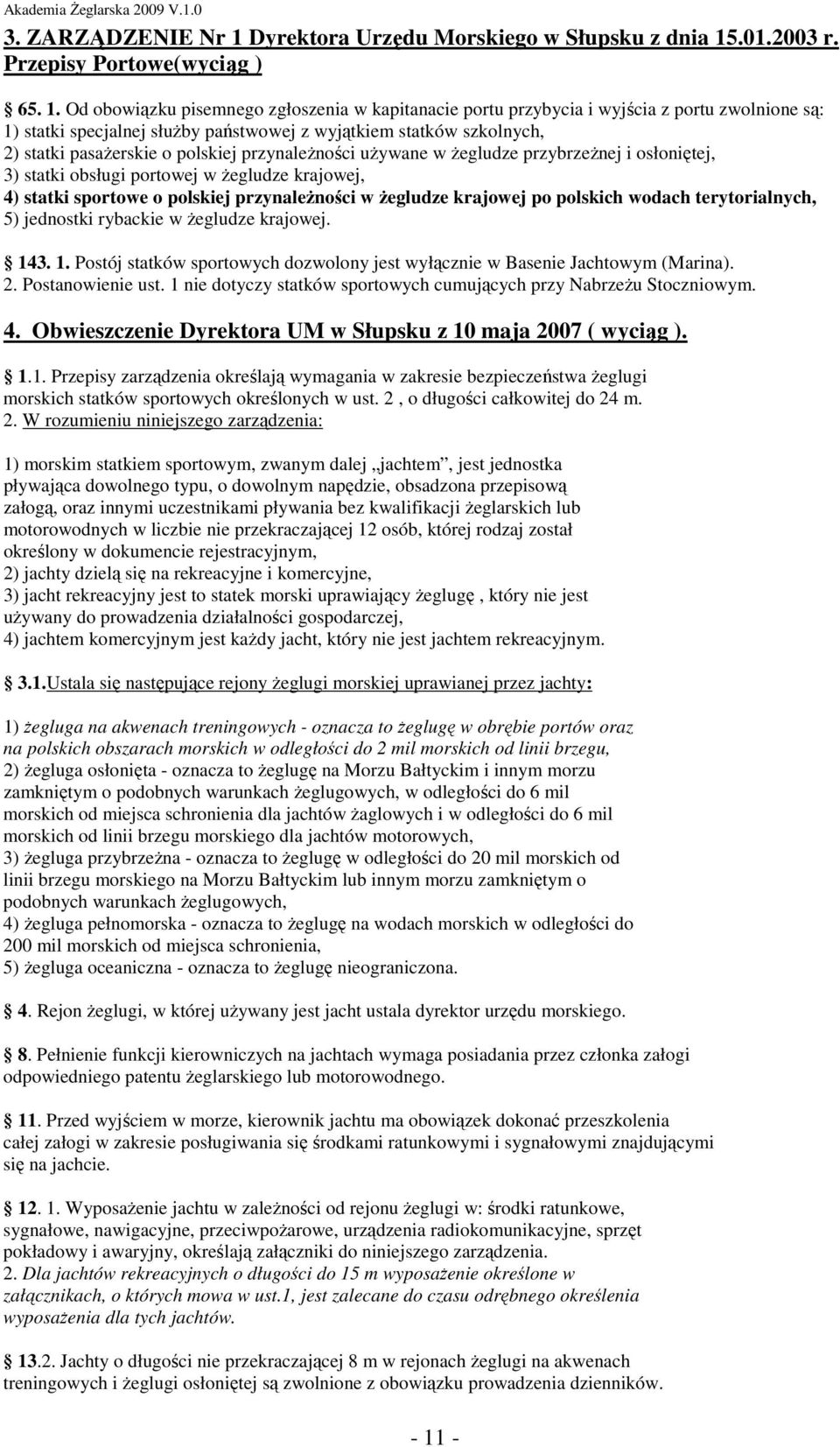 .01.2003 r. Przepisy Portowe(wyciąg ) 65. 1.