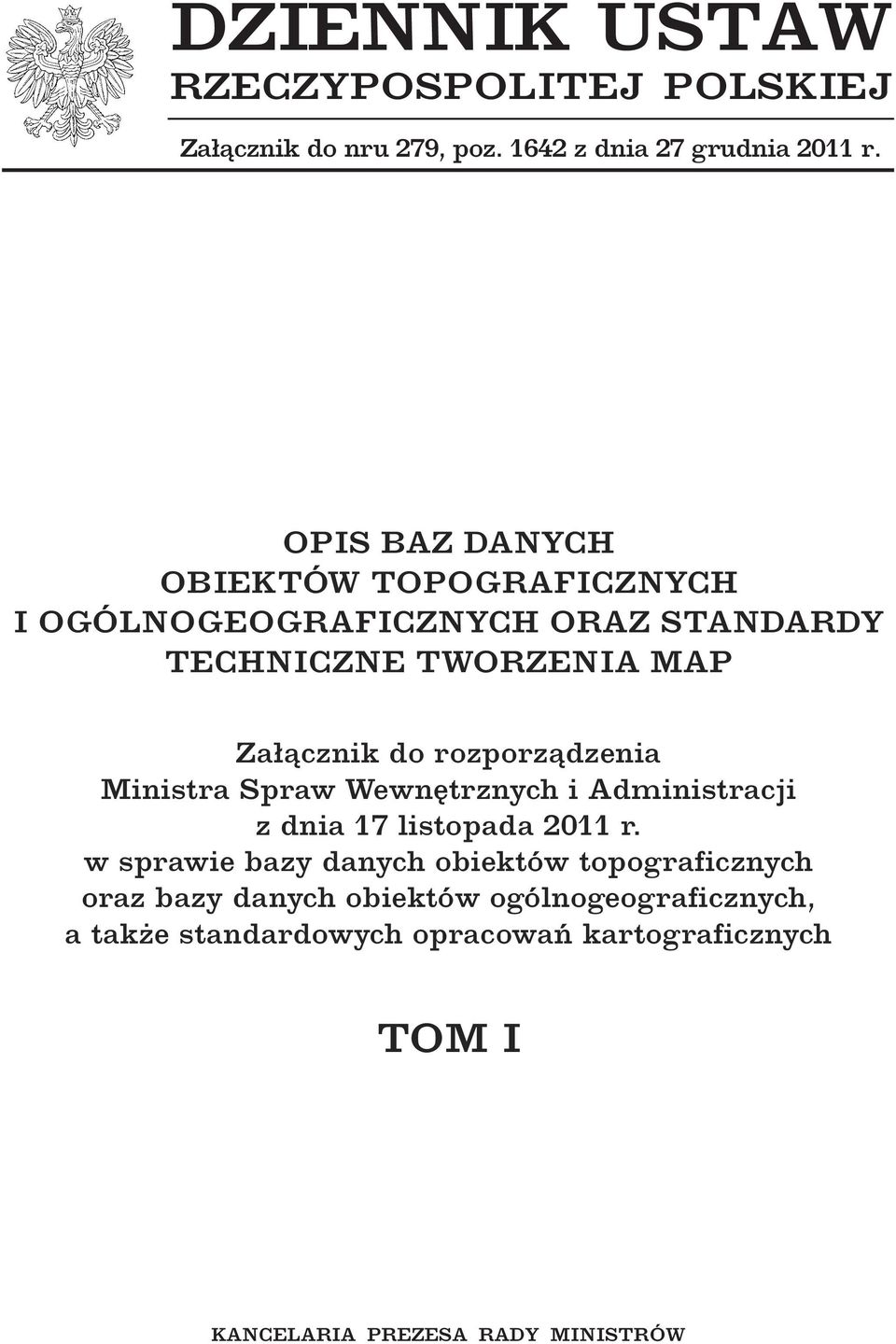 rozporządzenia Ministra Spraw Wewnętrznych i Administracji z dnia 17 listopada 2011 r.