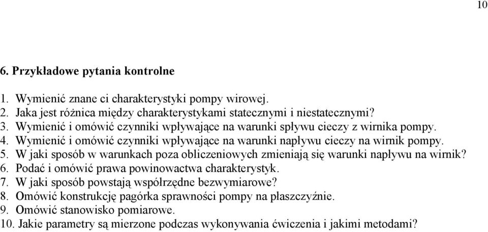 W jaki sosób w warukach oza obliczeiowych zmieiają się waruki aływu a wirik? 6. Podać i omówić rawa owiowactwa charakterystyk. 7.