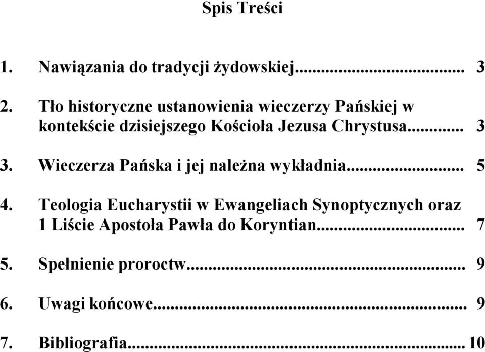 Chrystusa... 3 3. Wieczerza Pańska i jej należna wykładnia... 5 4.