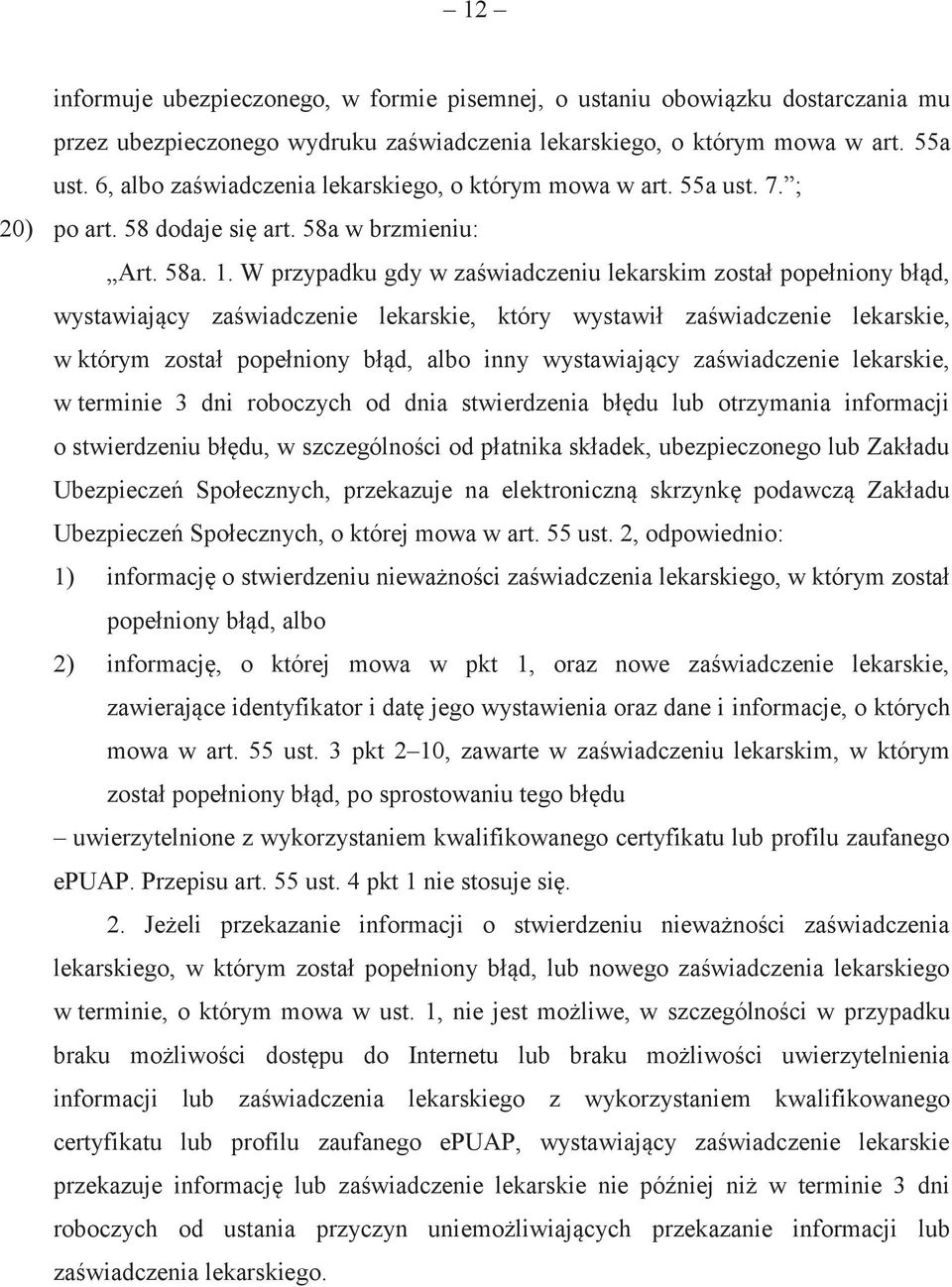 W przypadku gdy w zaświadczeniu lekarskim został popełniony błąd, wystawiający zaświadczenie lekarskie, który wystawił zaświadczenie lekarskie, w którym został popełniony błąd, albo inny wystawiający