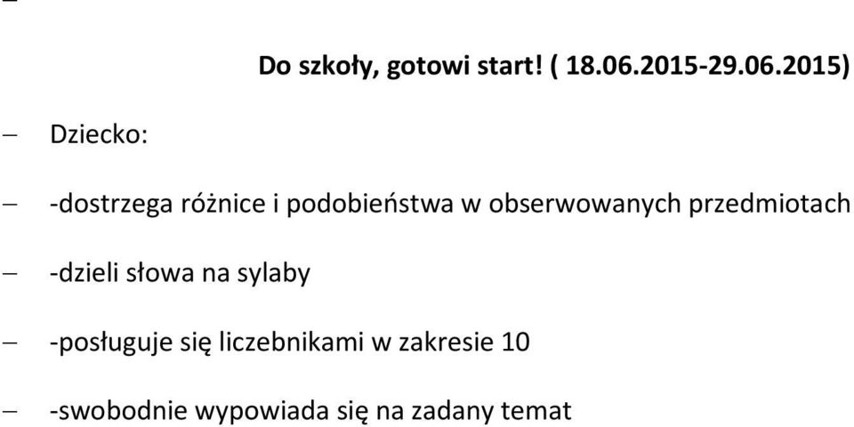 2015) -dostrzega różnice i podobieństwa w