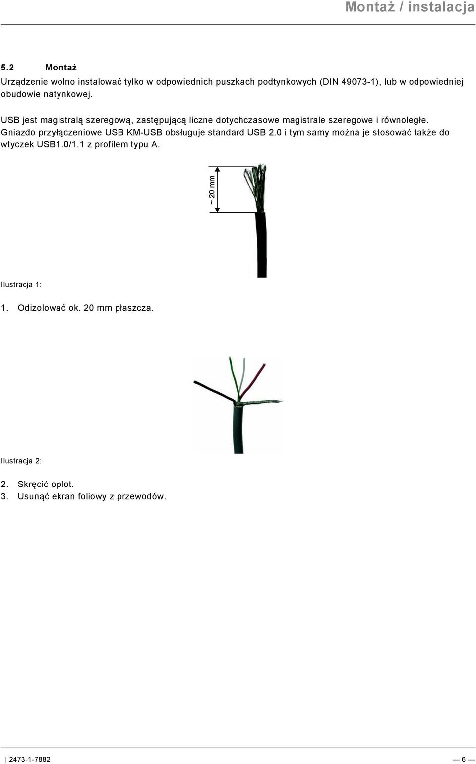 2 Montaż Pos: 23 /Busch-Jaeger (Neustruktur)/Modul-Struktur/Online-Dokumentation/Montage/alle Geräte/Montage - UP-Dosen - DIN 49073-1 oder geeignetes Aufputzgehaeuse - Ohne Docvariable @