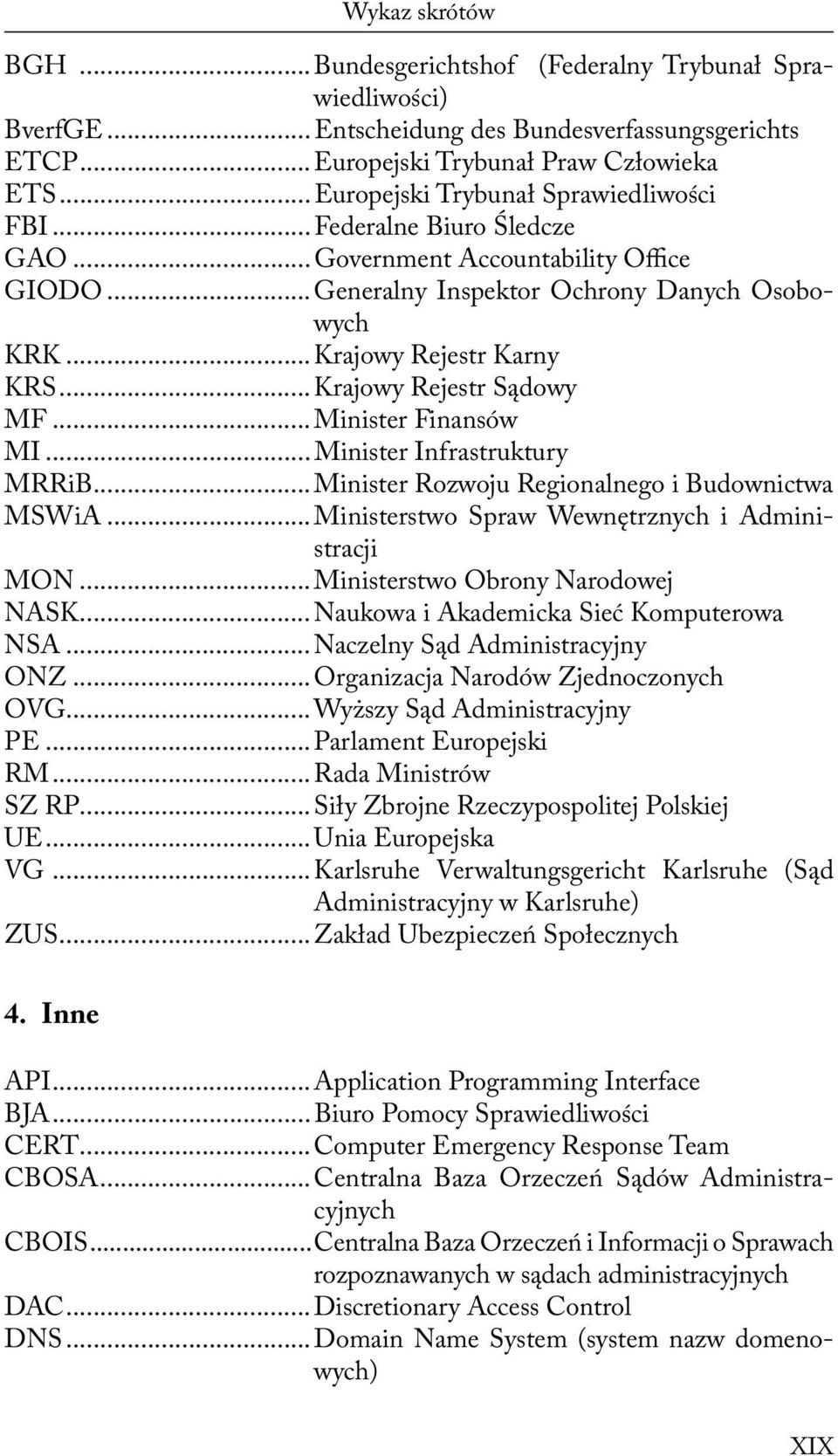 ..Krajowy Rejestr Sądowy MF...Minister Finansów MI...Minister Infrastruktury MRRiB...Minister Rozwoju Regionalnego i Budownictwa MSWiA... Ministerstwo Spraw Wewnętrznych i Administracji MON.