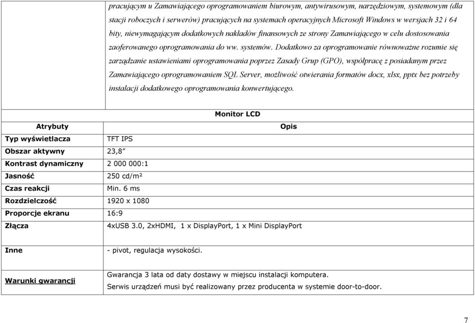 Dodatkowo za oprogramowanie równoważne rozumie się zarządzanie ustawieniami oprogramowania poprzez Zasady Grup (GPO), współpracę z posiadanym przez Zamawiającego oprogramowaniem SQL Server, możliwość