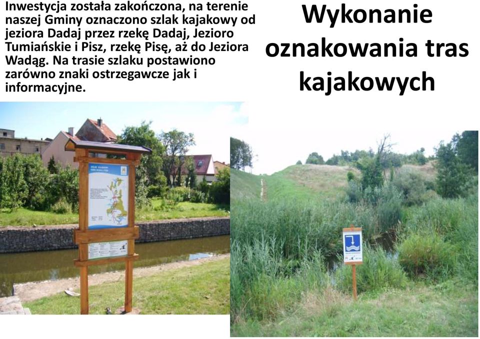 rzekę Pisę, aż do Jeziora Wadąg.