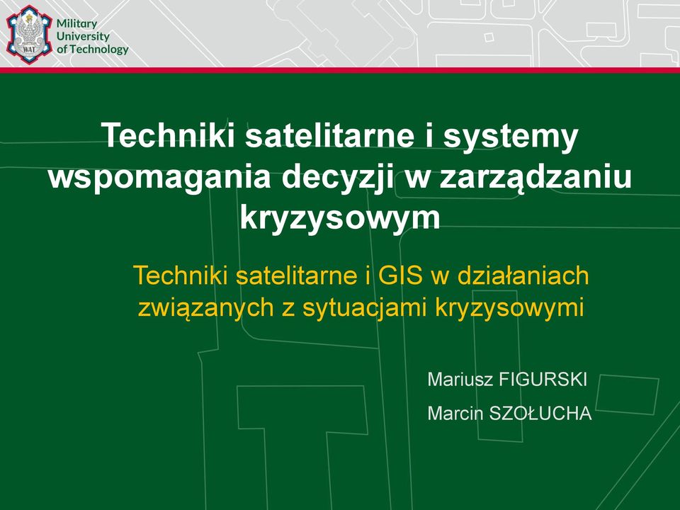 satelitarne i GIS w działaniach związanych z