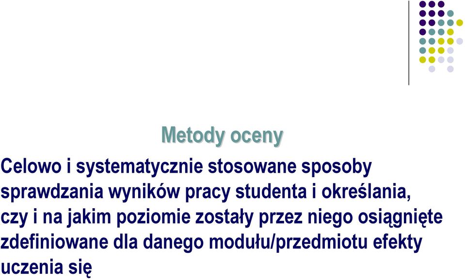 określania, czy i na jakim poziomie zostały przez niego