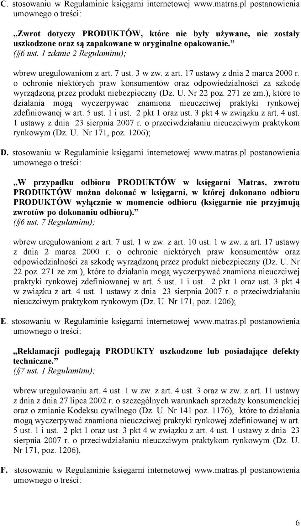 1 zdanie 2 Regulaminu); wbrew uregulowaniom z art. 7 ust. 3 w zw. z art. 17 ustawy z dnia 2 marca 2000 r.