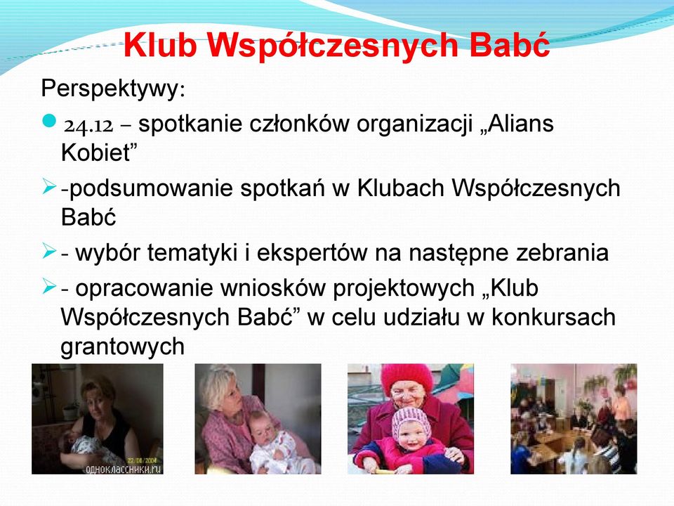 spotkań w Klubach Współczesnych Babć - wybór tematyki i ekspertów