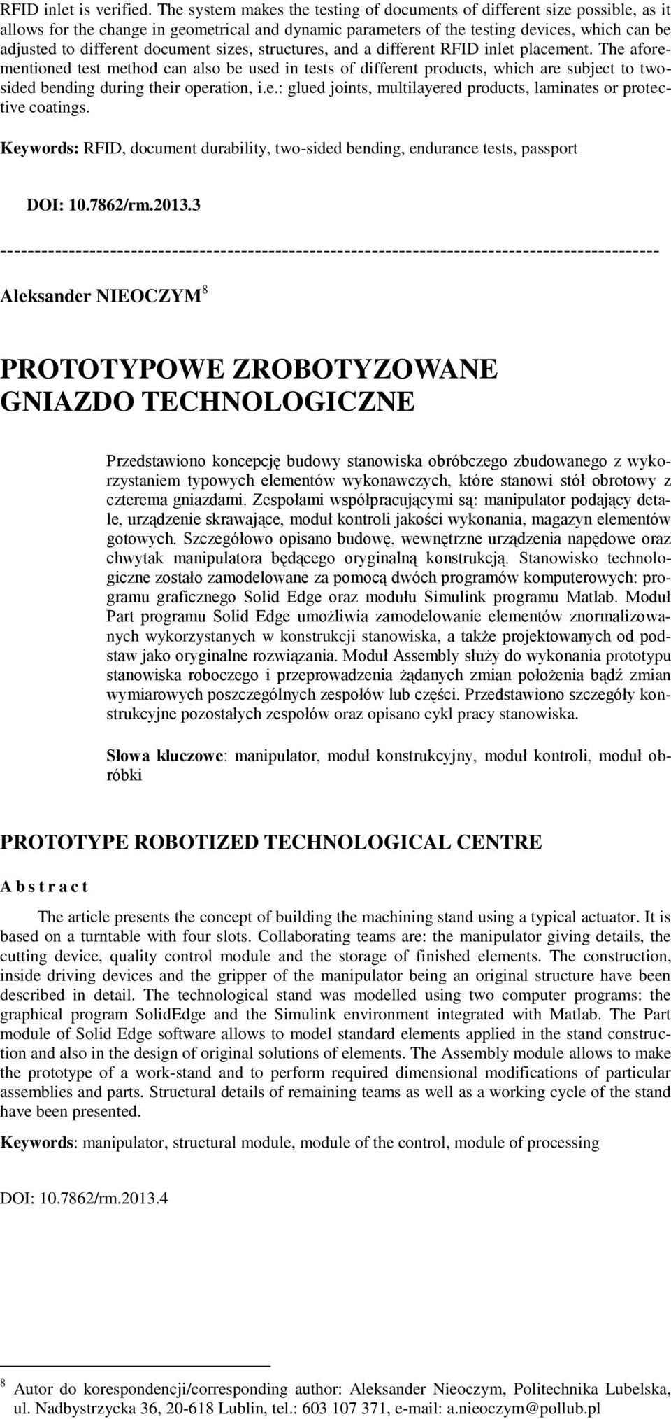 document sizes, structures, and a different RFID inlet placement.