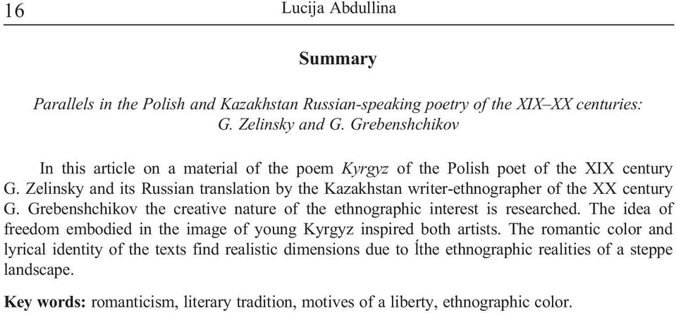 Zelinsky and its Russian translation by the Kazakhstan writer-ethnographer of the XX century G. Grebenshchikov the creative nature of the ethnographic interest is researched.