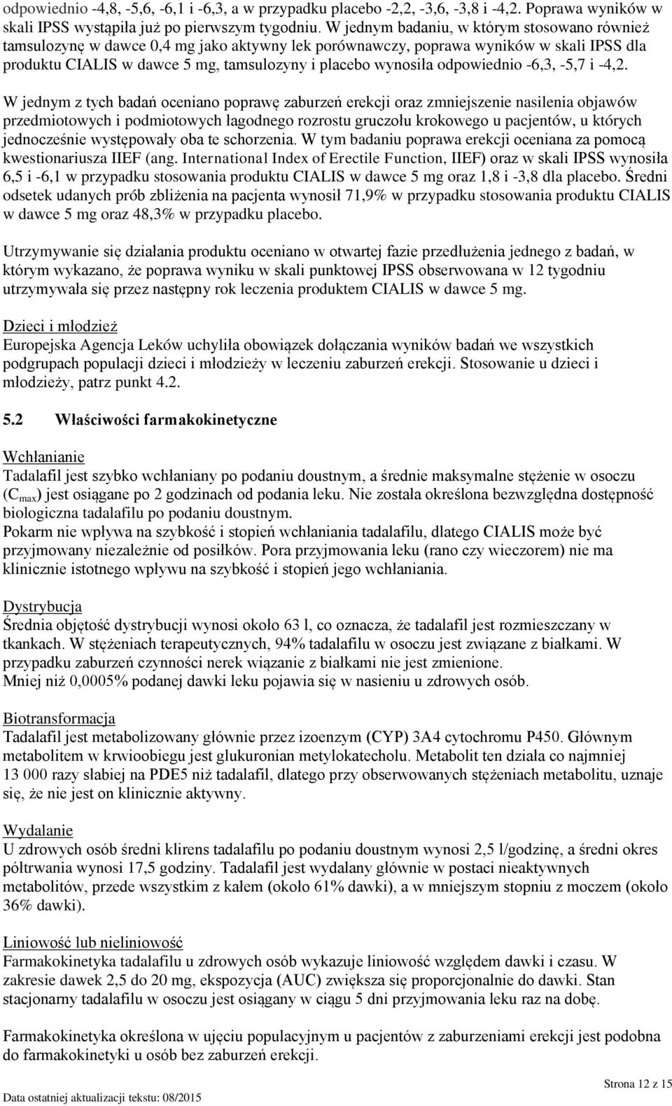 odpowiednio -6,3, -5,7 i -4,2.