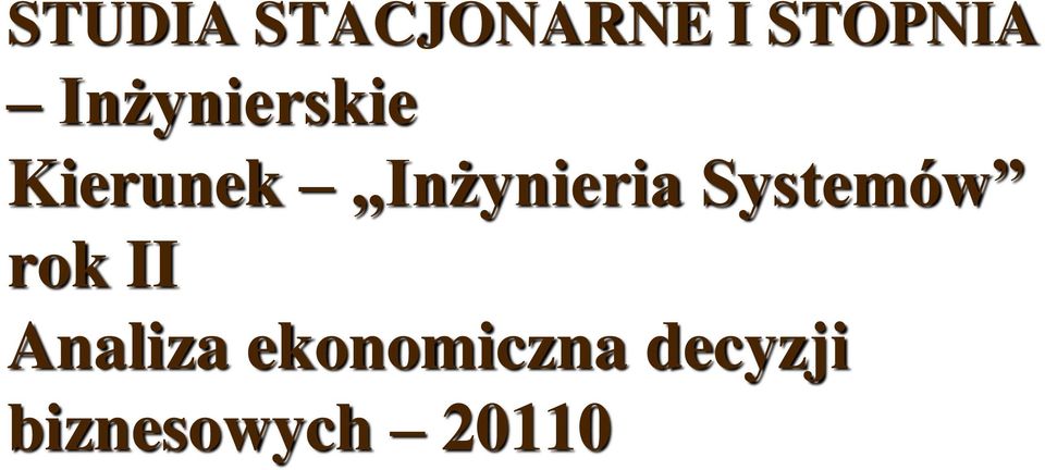 Inżynieria Systemów rok II