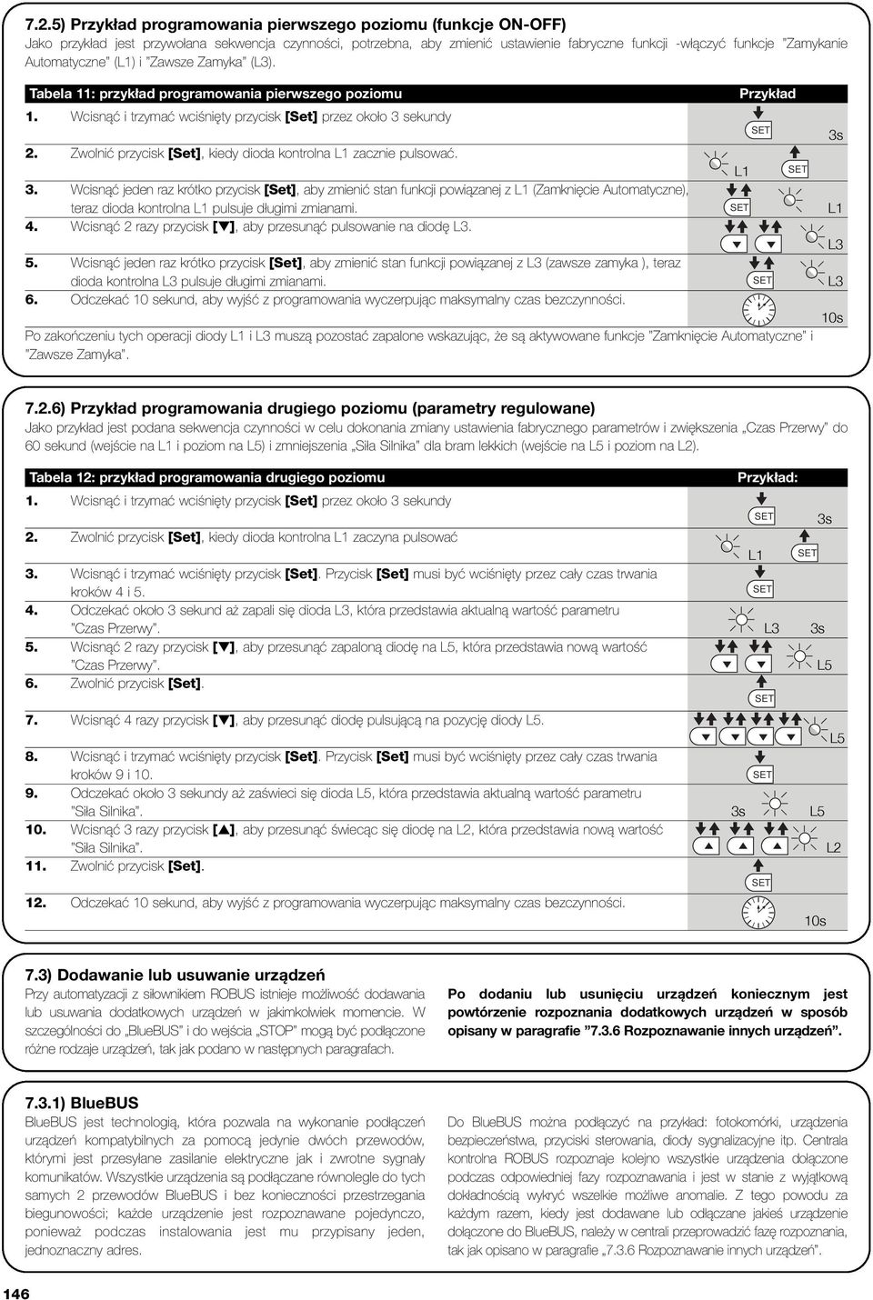 Zwolnić przycisk [Set], kiedy dioda kontrolna zacznie pulsować. 3.