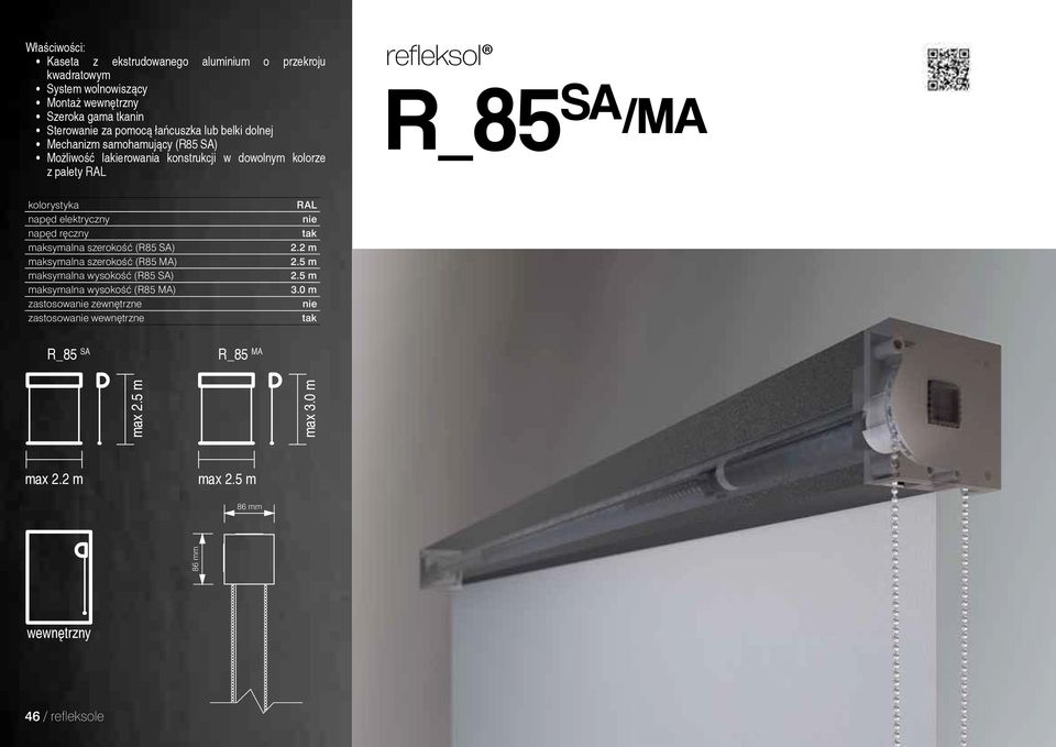 palety RAL refleksol R_85 SA /MA kolorystyka napęd elektryczny napęd ręczny (R85 SA) (R85 MA) (R85 SA) (R85 MA) zastosowa zewnętrzne