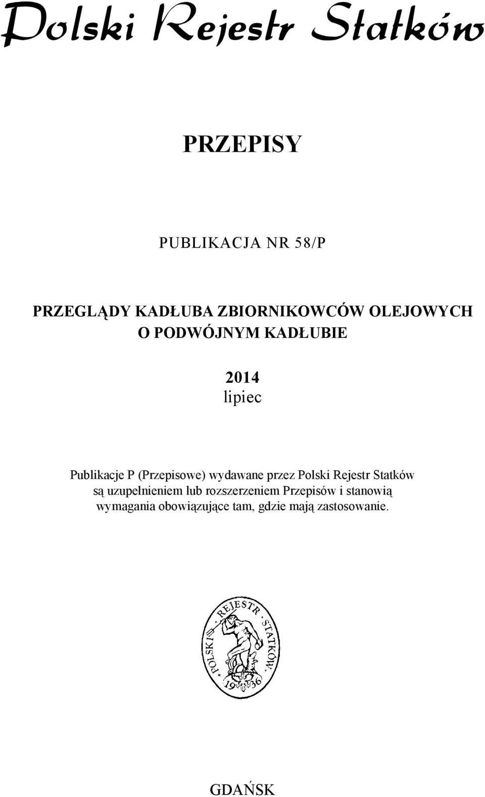 przez Polski Rejestr Statków są uzupełnieniem lub rozszerzeniem