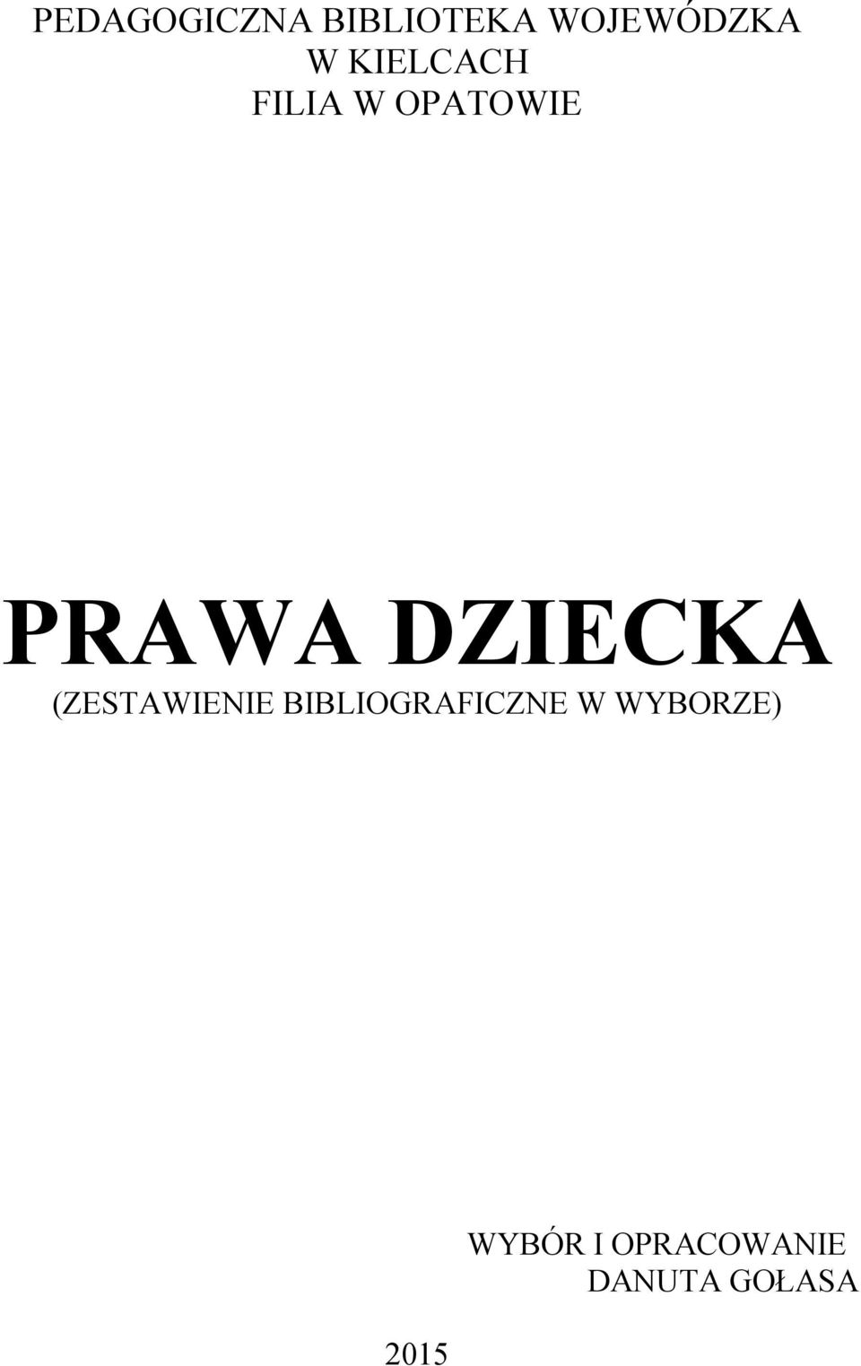 DZIECKA (ZESTAWIENIE BIBLIOGRAFICZNE W