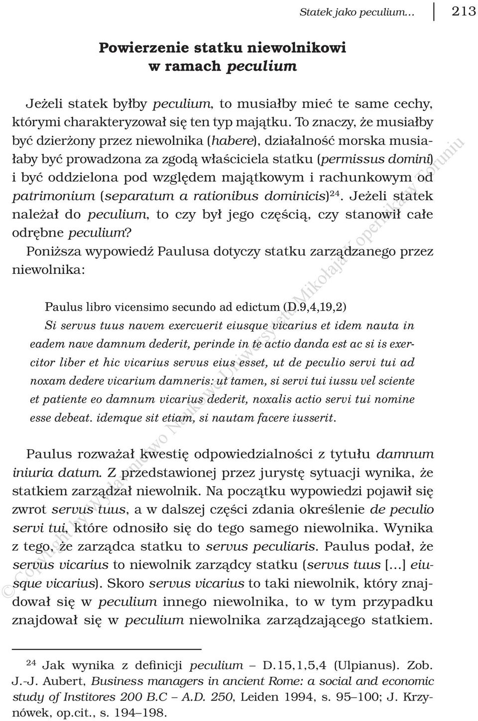 rachunkowym od patrimonium (separatum a rationibus dominicis) 24. Jeżeli statek należał do peculium, to czy był jego częścią, czy stanowił całe odrębne peculium?