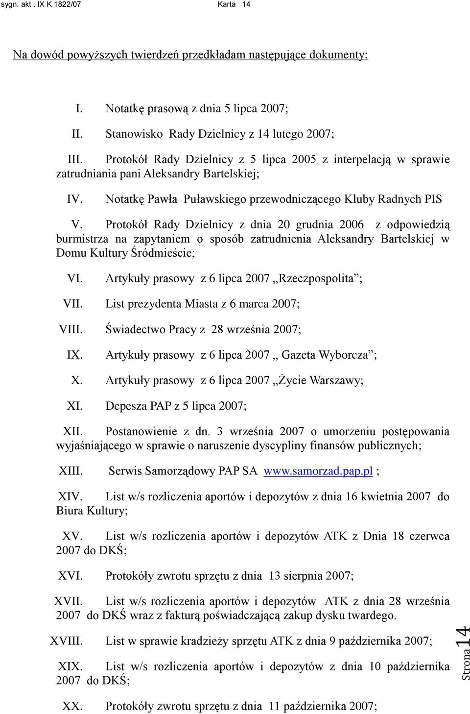 Protokół Rady Dzielnicy z dnia 20 grudnia 2006 z odpowiedzią burmistrza na zapytaniem o sposób zatrudnienia Aleksandry Bartelskiej w Domu Kultury Śródmieście; VI.