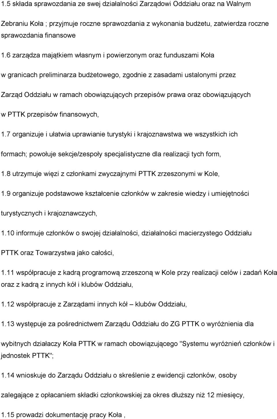 obowiązujących w PTTK przepisów finansowych, 1.