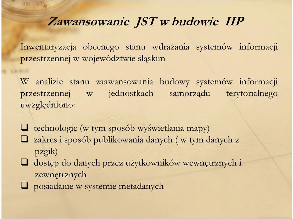 samorządu terytorialnego uwzględniono: technologię (w tym sposób wyświetlania mapy) zakres i sposób publikowania