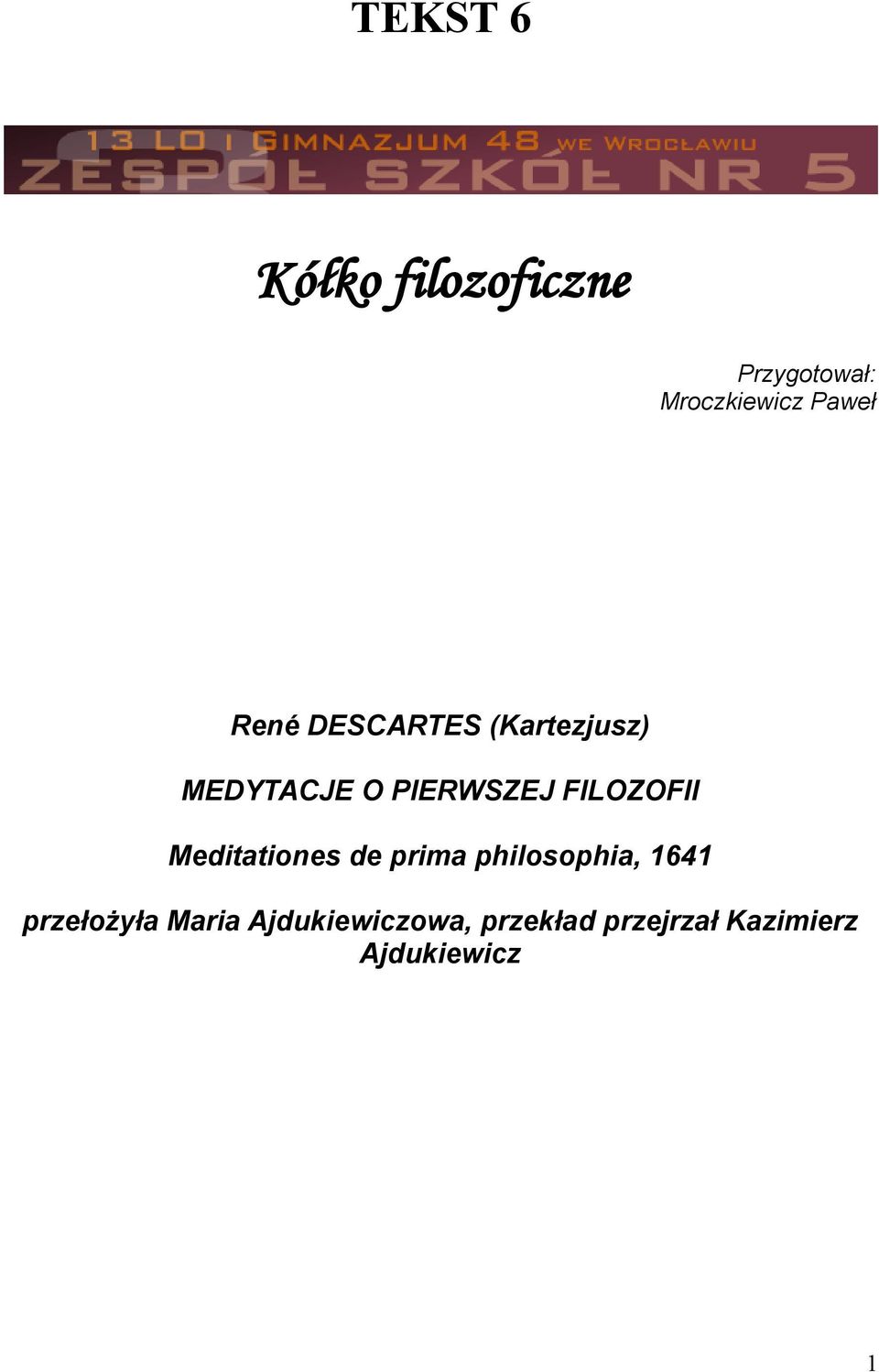 FILOZOFII Meditationes de prima philosophia, 1641