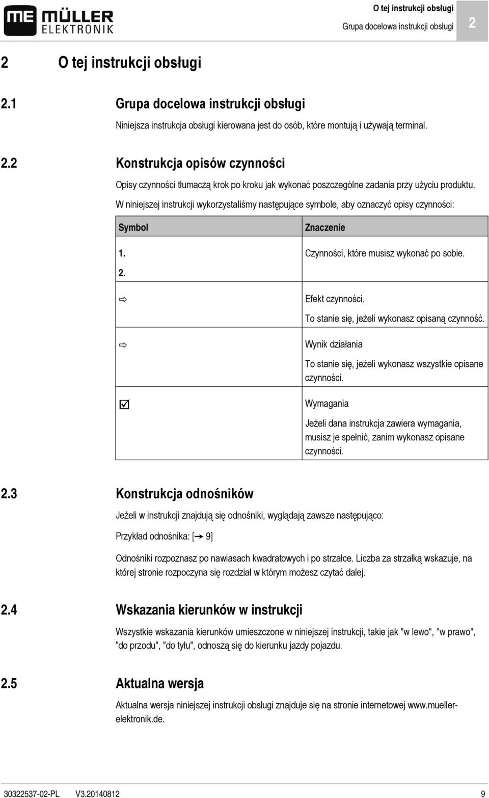 Konstrukcja opisów czynności Opisy czynności tłumaczą krok po kroku jak wykonać poszczególne zadania przy użyciu produktu.