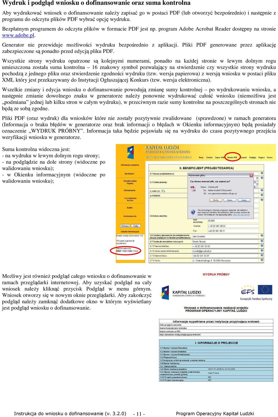 Pliki PDF generowane przez aplikację zabezpieczone są ponadto przed edycją pliku PDF.