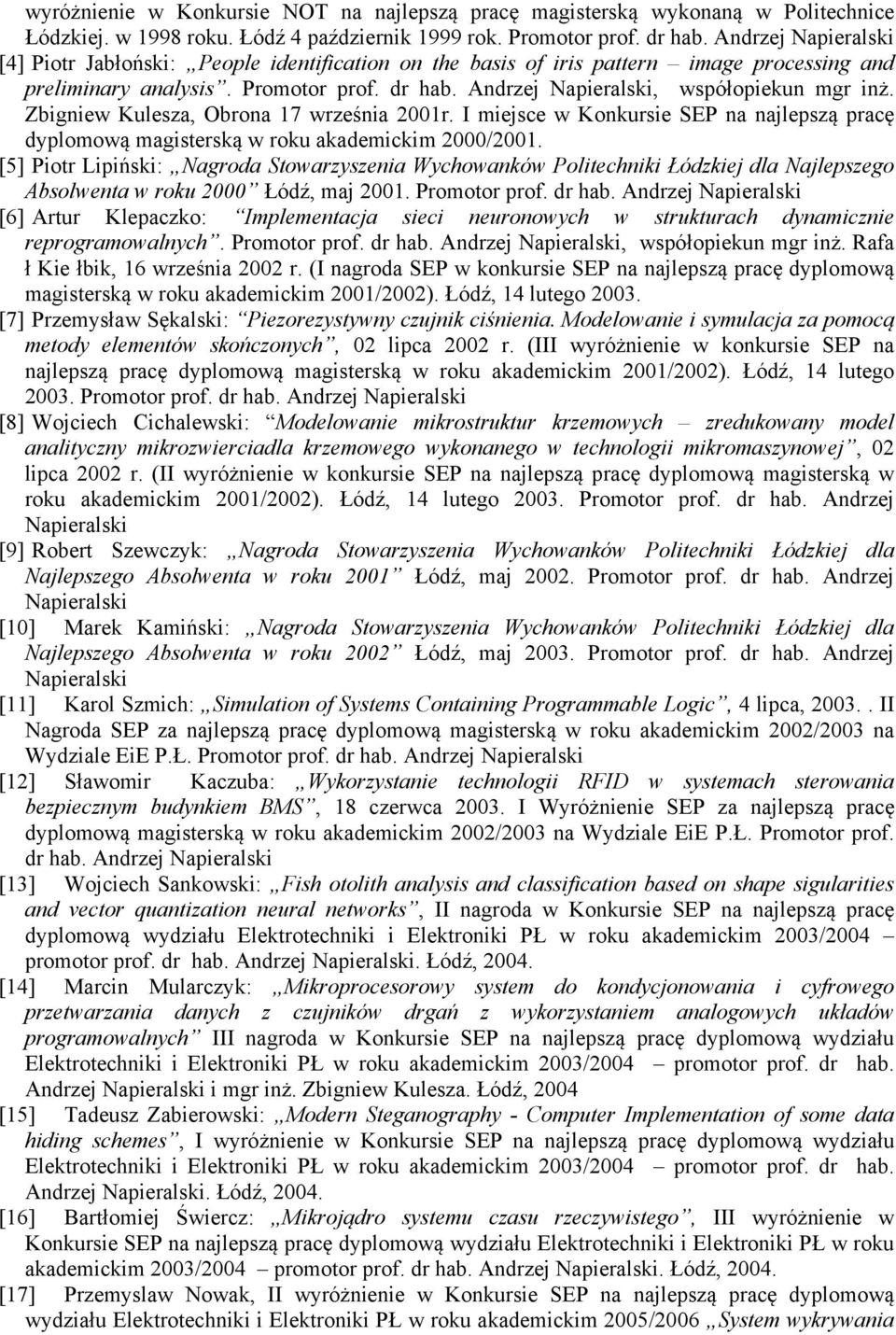 Zbigniew Kulesza, Obrona 17 września 2001r. I miejsce w Konkursie SEP na najlepszą pracę dyplomową magisterską w roku akademickim 2000/2001.