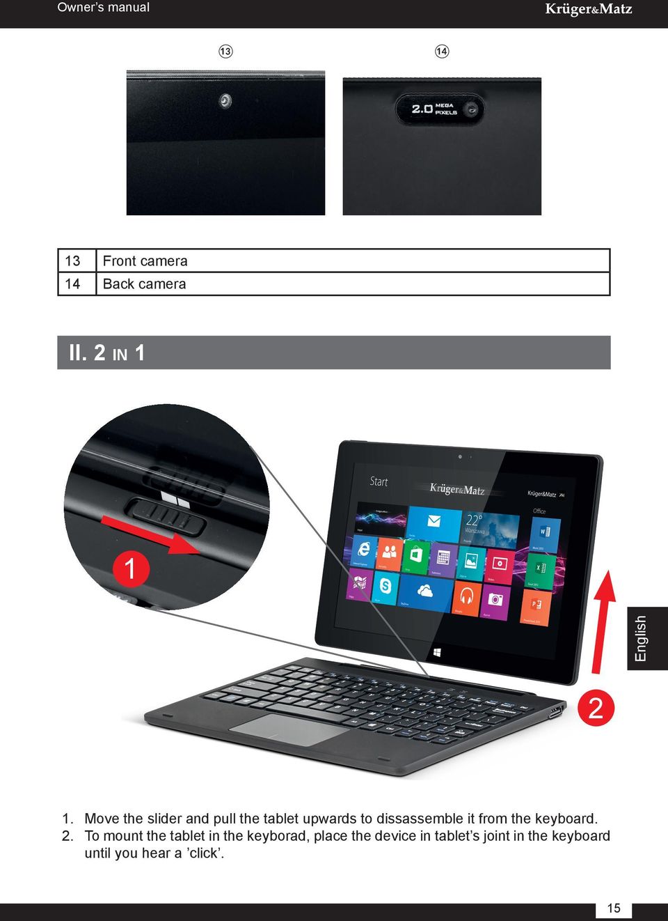 Move the slider and pull the tablet upwards to dissassemble it from