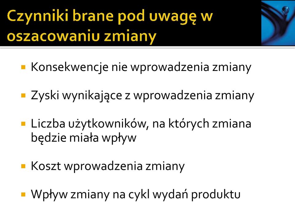 użytkowników, na których zmiana będzie miała