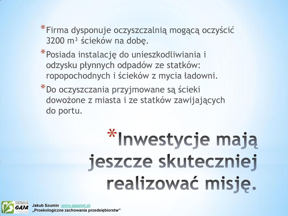 statków: ropopochodnych i ścieków z mycia ładowni.