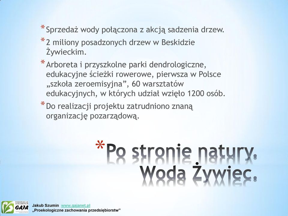 Arboreta i przyszkolne parki dendrologiczne, edukacyjne ścieżki rowerowe, pierwsza w