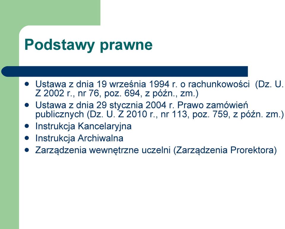 Prawo zamówień publicznych (Dz. U. Z 2010 r., nr 113, poz. 759, z późn. zm.