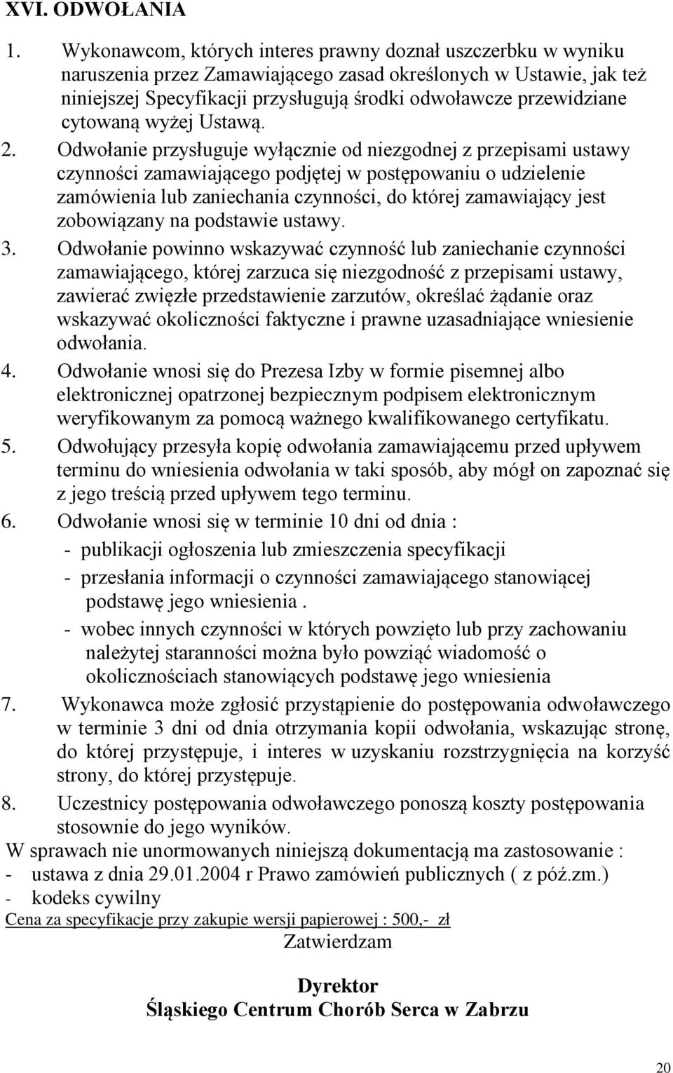 cytowaną wyżej Ustawą. 2.