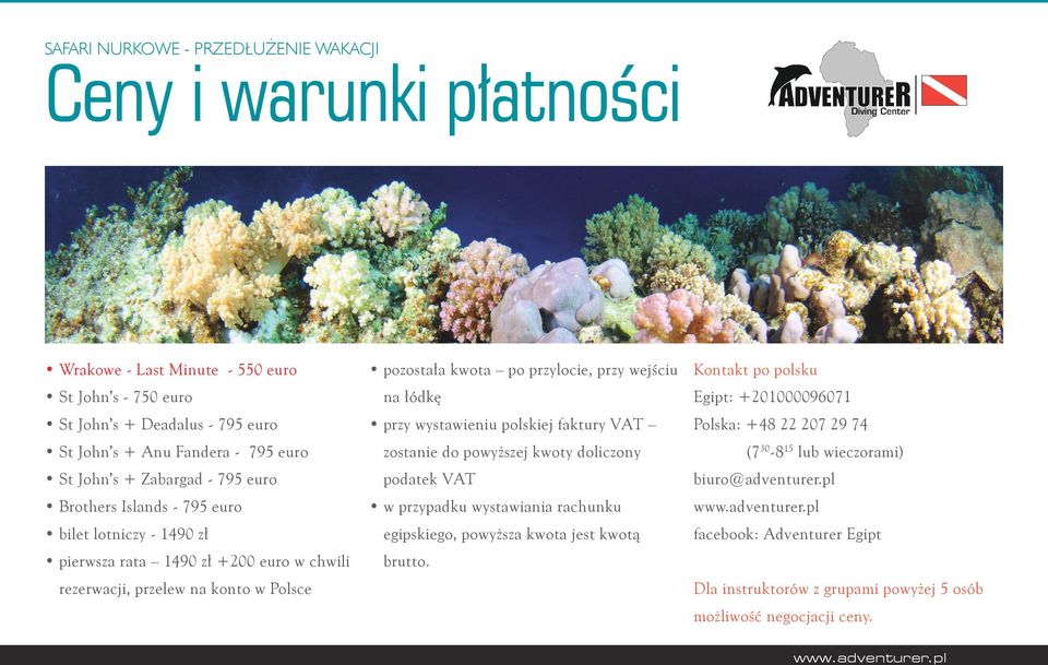 Islands - 795 euro w przypadku wystawiania rachunku bilet lotniczy - 1490 zł egipskiego, powyższa kwota jest kwotą pierwsza rata 1490 zł +200 euro w chwili brutto.