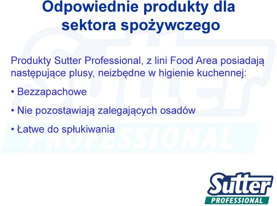 następujące plusy, neizbędne w higienie kuchennej: