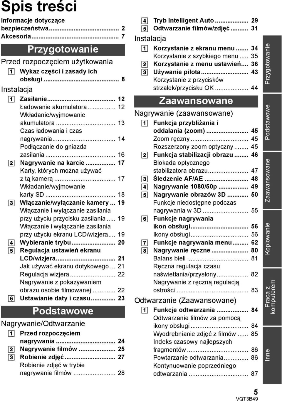 .. 17 Karty, których można używać z tą kamerą... 17 Wkładanie/wyjmowanie karty SD... 18 [3] Włączanie/wyłączanie kamery... 19 Włączanie i wyłączanie zasilania przy użyciu przycisku zasilania.