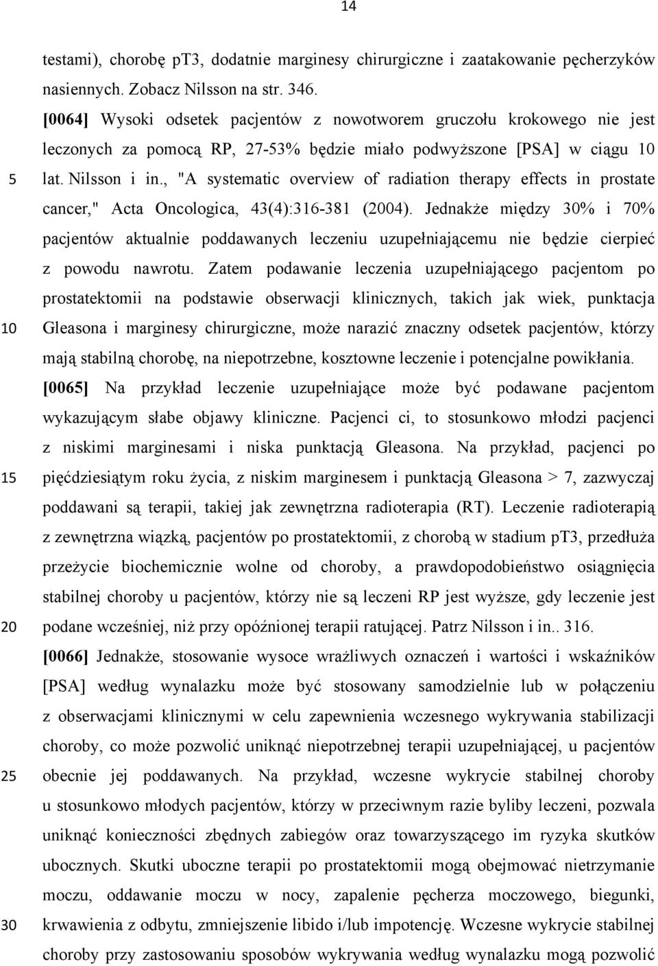 , "A systematic overview of radiation therapy effects in prostate cancer," Acta Oncologica, 43(4):316-381 (2004).