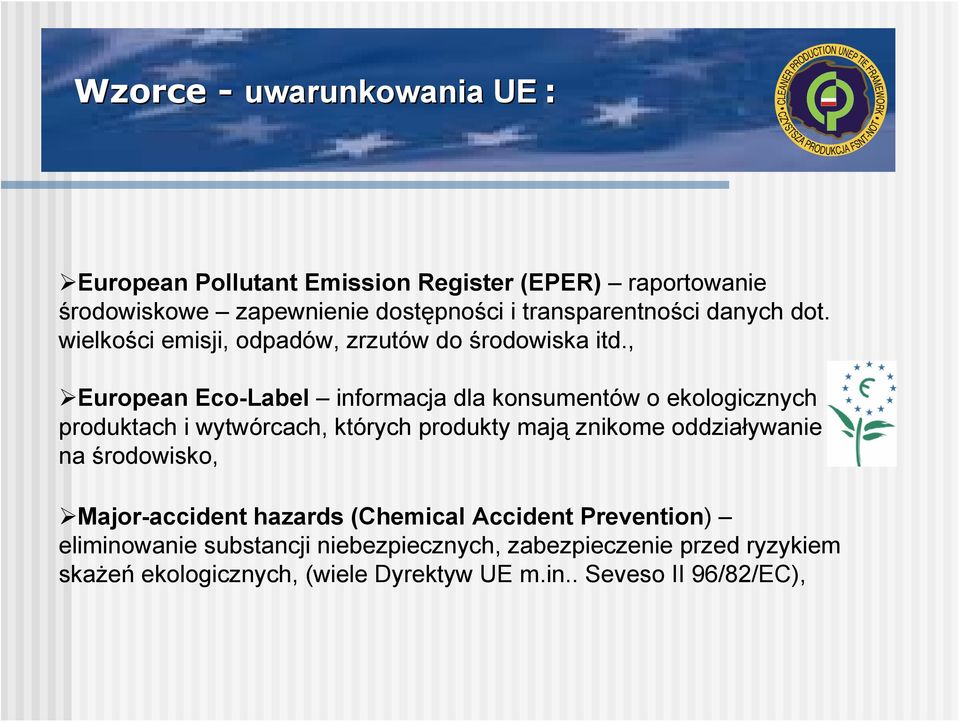 , European Eco-Label informacja dla konsumentów o ekologicznych produktach i wytwórcach, których produkty mają znikome oddziaływanie na