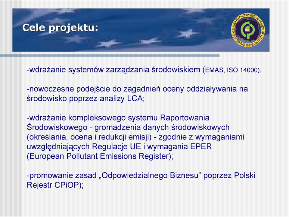 gromadzenia danych środowiskowych (określania, ocena i redukcji emisji) - zgodnie z wymaganiami uwzględniających Regulacje