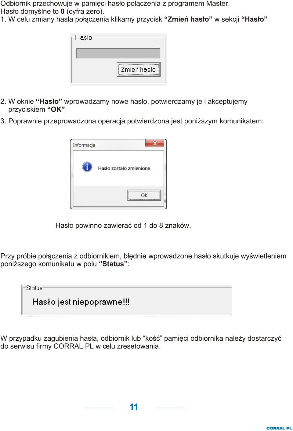 W oknie Has³o wprowadzamy nowe has³o, potwierdzamy je i akceptujemy przyciskiem OK 3.