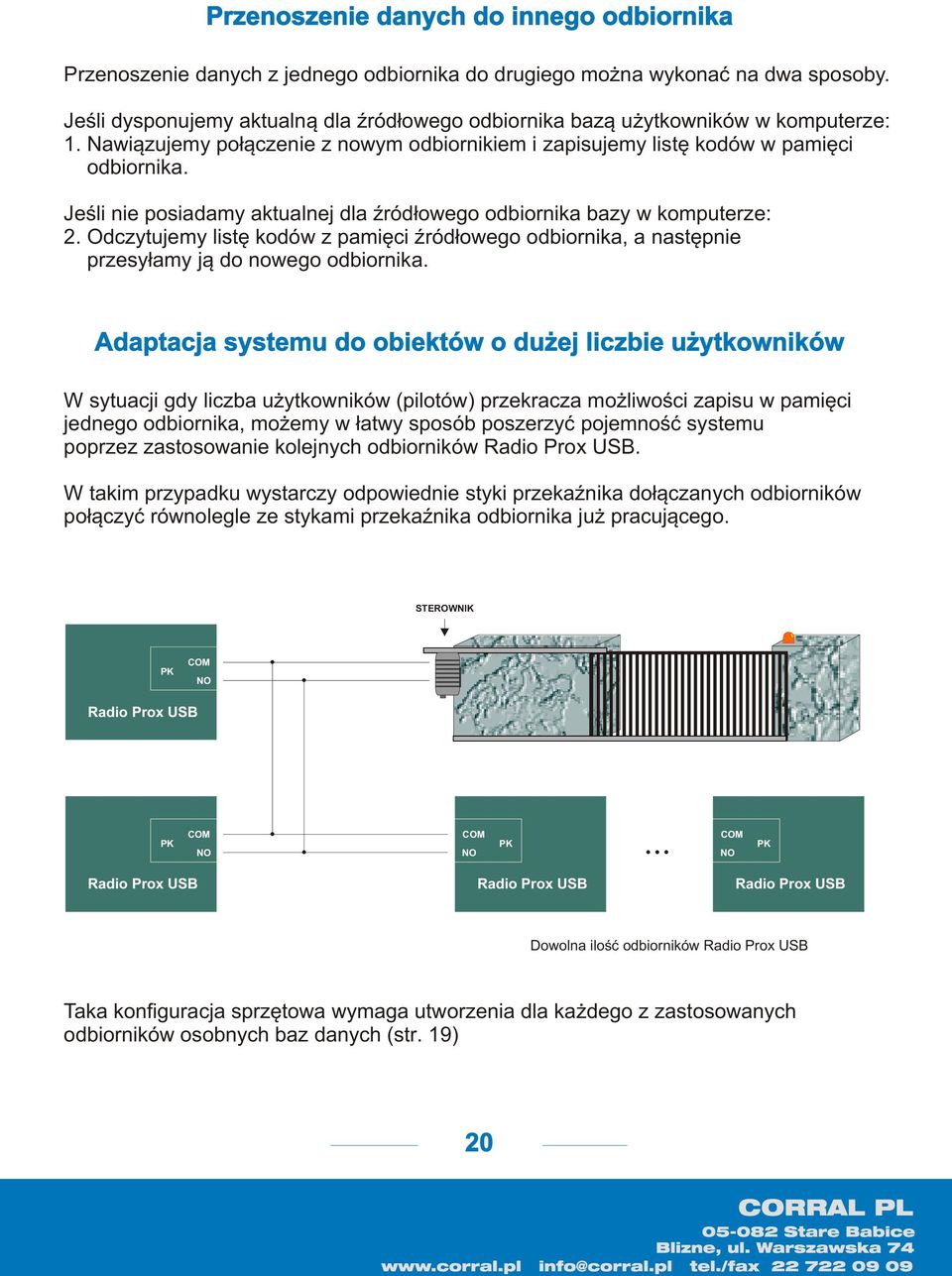 Jeœli nie posiadamy aktualnej dla Ÿród³owego odbiornika bazy w komputerze: 2. Odczytujemy listê kodów z pamiêci Ÿród³owego odbiornika, a nastêpnie przesy³amy j¹ do nowego odbiornika.