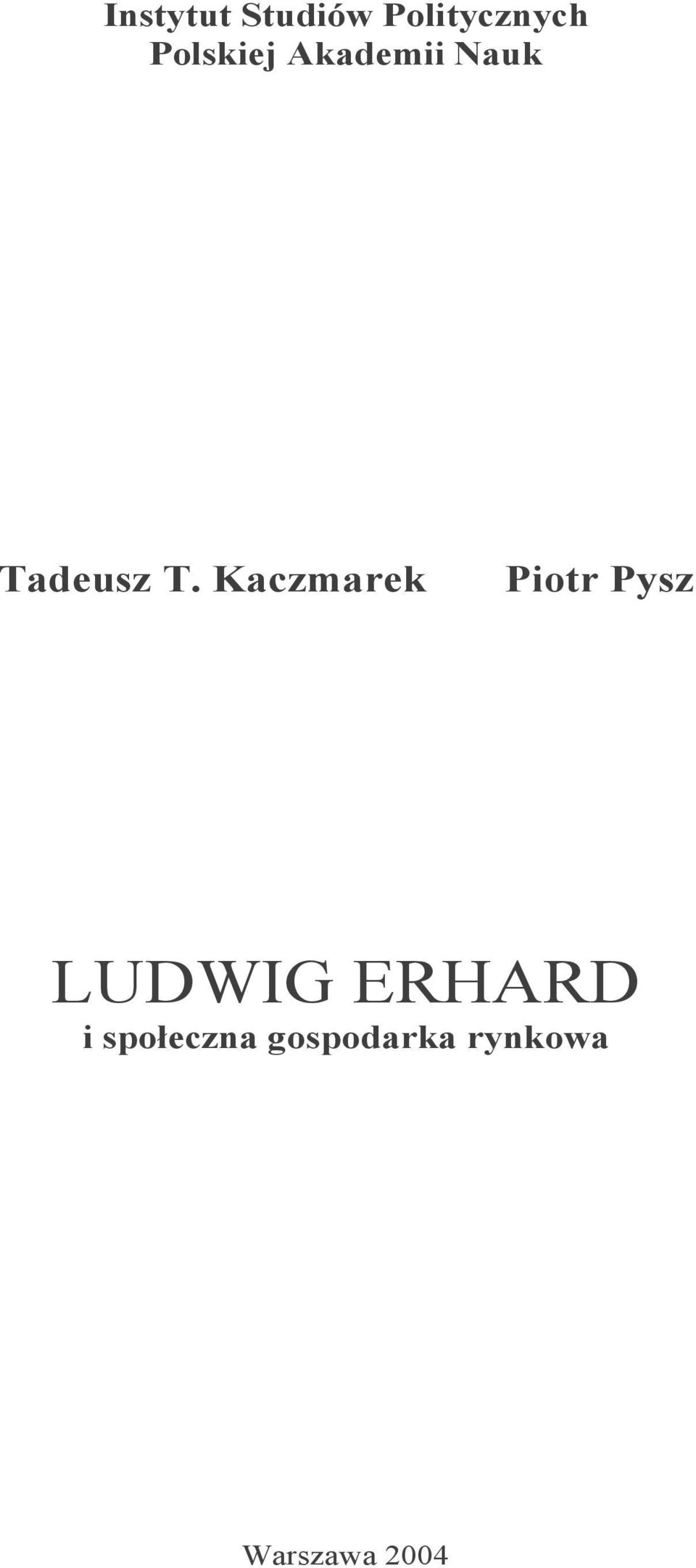 Kaczmarek Piotr Pysz LUDWIG ERHARD