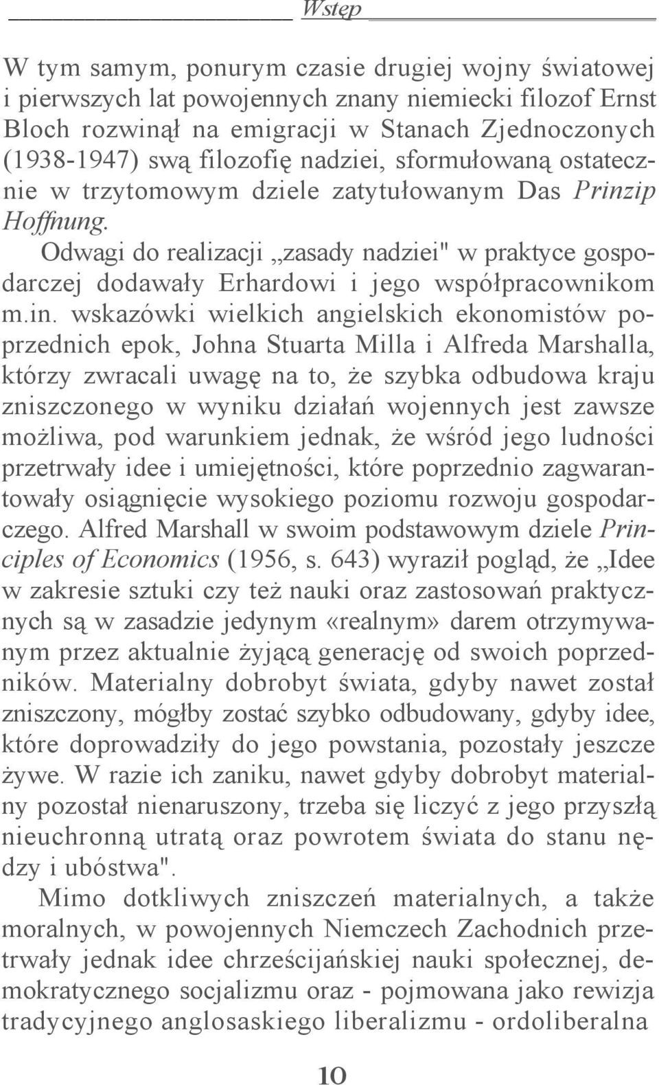 ip Hoffnung. Odwagi do realizacji zasady nadziei" w praktyce gospodarczej dodawały Erhardowi i jego współpracownikom m.in.