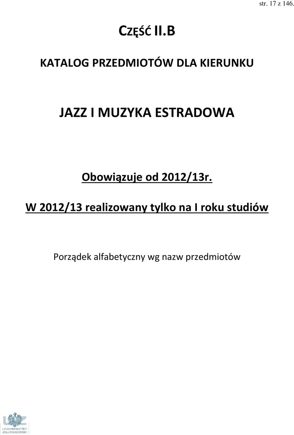 ESTRADOWA Obowiązuje od 2012/13r.