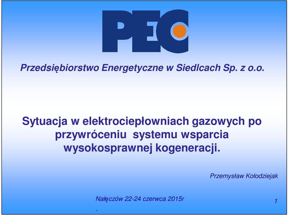 elektrociepłowniach gazowych po przywróceniu systemu