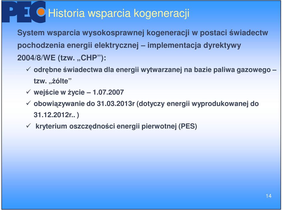 CHP ): odrębne świadectwa dla energii wytwarzanej na bazie paliwa gazowego tzw.